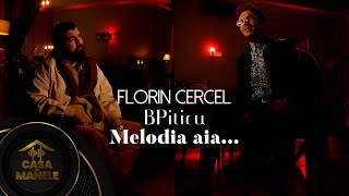 Florin Cercel amp BPiticu  Melodia aia  Oficial Video  2023 [upl. by Eked]