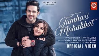 Tumhari Mohabbat Song  Stebin Ben  Chinmayi S  JavedMohsin  Rashmi Virag  Surbhi C  Parth S [upl. by Lecram]