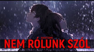 Nem rólunk szól  ROAD  Nightcore [upl. by Sheffield]