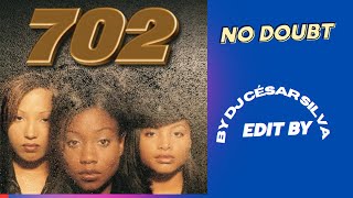 702 NO DOUBT EDIT BY DJ CESAR SILVA RS 100 BPM [upl. by Hannibal]