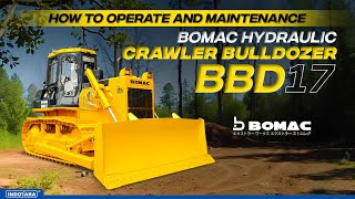 CARA MENGOPERASIKAN DAN MERAWAT BOMAC BULLDOZER HYDRAULIC CRAWLER BBD17 [upl. by Billen]