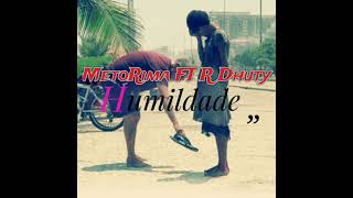 MetoRima FT RDhuty  Humildade [upl. by Rollie808]