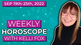 🌛✨ Weekly Horoscope amp Astrology Forecast  September 19  September 25  Kelli Fox [upl. by Euqinimod]