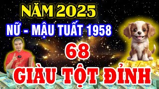 Tử Vi 2025 Tuổi Mậu Tuất 1958 Nữ Mạng 68 Tuổi Sẽ Ra Sao May Mắn Giàu Có Hay Vận Hạn Thế Nào [upl. by Sauncho]