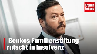 Nächste Pleite Auch Benkos Familienstiftung rutscht in Insolvenz  kronetv NEWS [upl. by Einial]