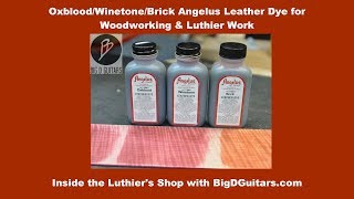 OxbloodWinetoneBrick Angelus Leather Dye for Woodworking and Luthier Work [upl. by Hightower]