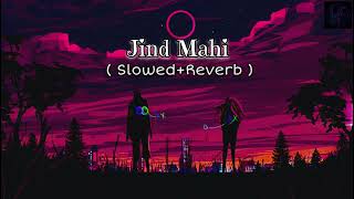 Jind Mahi  SlowedReverb  Diljit Dosanjh  Manni Sandhu  Lofi Song [upl. by Schellens]