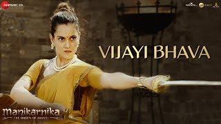 Vijayi Bhava  Full Video  Manikarnika  Kangana Ranaut  Shankar Ehsaan Loy  Prasoon Joshi [upl. by Kcirtapnaes]