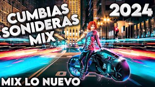 ⚡SUPER ÉXITOS CUMBIAS SONIDERAS MIX 2024 LO MAS NUEVO✨TEMA DE ESTRENO 2024🎉CUMBIAS MIX PARA BAILAR💃🕺 [upl. by Tur178]