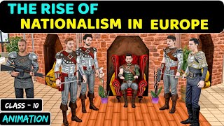 The Rise of Nationalism in Europe Class 10  Class 10 History Chapter 1  Animation FULL CHAPTER [upl. by Savdeep]