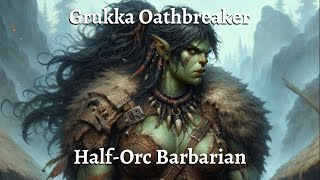 Grukka Oathbreaker [upl. by Willett]