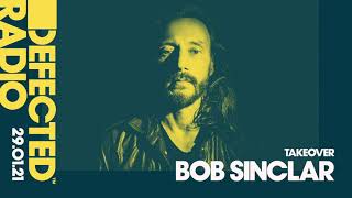 Defected Radio Show Bob Sinclar Takeover  290121 [upl. by Enneles232]