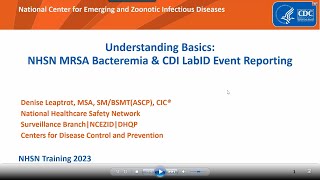 Understanding Basics NHSN MRSA Bacteremia amp CDI LabID Event Reporting [upl. by Eelyr]