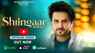 Shringaar  Javed Ali Ft Sandeep Bedi amp Kanishka Sharma  Sunny King  Latest Bollywood Song 2024 [upl. by Elletnohs75]