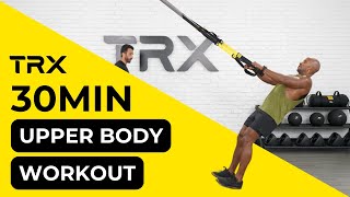 TRX Workouts  Upper Body Strength Training 30 Min At Home [upl. by Filomena]