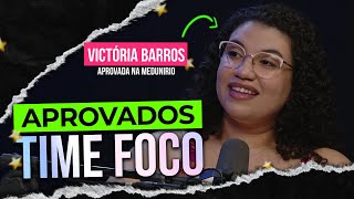 MEDICINA UNIRIO Como foi a jornada de Victória Barros  Aprovados Time Foco [upl. by Nabala]