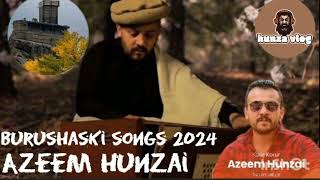 5 best burushaski new songs  by azeem hunzai burushaski azeemhunzai [upl. by Zorana681]