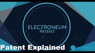 Electroneum Patent Breakdown [upl. by Poler]