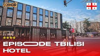 Episode Tbilisi Hotel  Otel Turu  Gürcüstanın Tbilisi şəhərində Pekini küçəsi modern otel  4K [upl. by Drhcir]