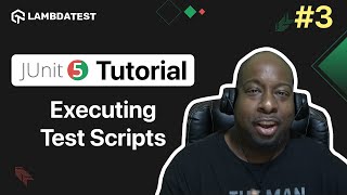 How To Execute JUnit 5 Test Scripts  JUnit 5 Tutorial  PartIII  LambdaTest [upl. by Obla]