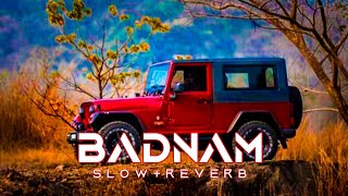 Badnam Slowed Reverb  Mankirt Aulakh Feat Dj Flow  Sukh  Chill with Beats [upl. by Pavlov]