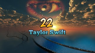 22  Taylor Swift  Lirik Video [upl. by Greene]