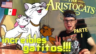 LA PELICULA DE LOS ARISTOGATOS Tiene una REACCION a esteincreíble doblaje parte 1 [upl. by Araem430]