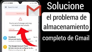 Cómo arreglar el almacenamiento de la cuenta de Gmail está lleno Problema [upl. by Rizzo55]