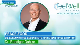 quotPeaceFoodquot Vortrag von Dr Ruediger Dahlke  feelWell Festival 2017 [upl. by Shea]