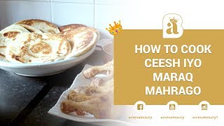 Ceesh Iyo Maraq Mahrago Somali  Ramadan recipes  Amenabeauty [upl. by Becker255]