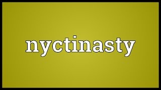 Nyctinasty Meaning [upl. by Akihsay]