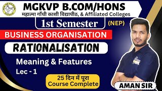 Rationalisation Meaning amp Features BCom 1st Semester  MGKVP amp Affiliated Colleges [upl. by Iot]