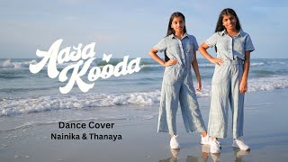 Aasa Kooda  Dance Cover  Nainika amp Thanaya [upl. by Ecadnak]