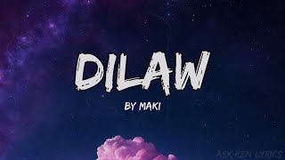 Dilaw  Maki LYRICS VIDEO😍  By Tarsier Records [upl. by Cortie]