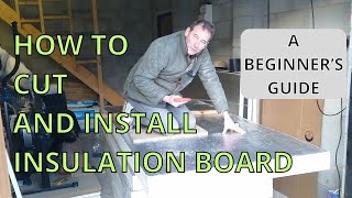 How to Cut and Install Rigid Insulation Board Kingspan Ecotherm Celotex PIR [upl. by Atsahc]