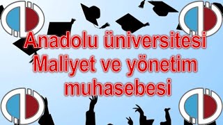 MALİYET VE YÖNETİM MUHASEBESİ  ÇIKMIŞ SORULAR  SESLİ ANLATIM  ANADOLU ÜNİVERSİTESİ [upl. by Stacia]