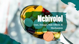 Nebivolol  Uses Dosage Side Effects amp Mechanism  Narbivolol [upl. by Nisotawulo]