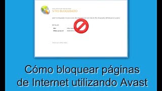 Cómo bloquear páginas de Internet utilizando avast  ACTUALIZADO [upl. by Rehpotsihc]