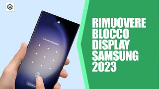 Come rimuovere il blocco schermo Android  Rimuovere la password del blocco schermo SAMSUNG [upl. by Nidnal]