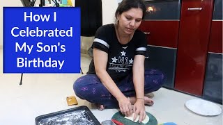 मेरे बेटे का जन्मदिन मैंने ऐसे मनाया  Birthday Celebration Vlog  Kabitavlogs  Kabitaskitchen [upl. by Beauvais]