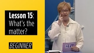 Beginner Levels  Lesson 15 Whats the matter [upl. by Adila209]