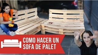 COMO HACER UN SOFA CON PALETS PASO A PASO   Empo  EP 02 [upl. by Oliy]