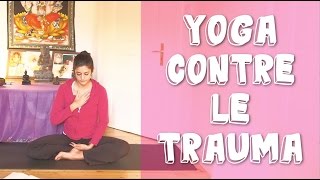 Yoga contre le Traumatisme avec Ariane [upl. by Anoel]