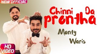 Chinni Da Prontha Full Video  Monty amp Waris  Desi Crew  Latest Punjabi Song 2018 [upl. by Agnella]