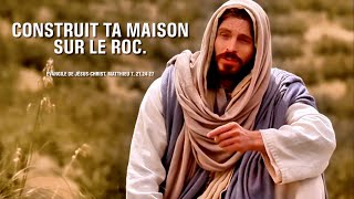 Évangile de Jésus Christ  Méditation Matthieu 7 212427  construit ta maison sur le roc￼ [upl. by Berner]