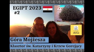 Półwysep Synaj Góra Mojżesza Klasztor św Katarzyny Krzew Gorejący Egipt 2023 2 [upl. by Inaluiak]