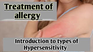 Treatment of allergy l hypersensitivity l types of hypersensitivity l learn with aroosa waheed [upl. by Lory219]