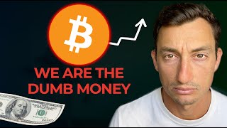 BITCOIN WARNING Dumb Money is Getting Richer This Means YOU [upl. by Adaliah]