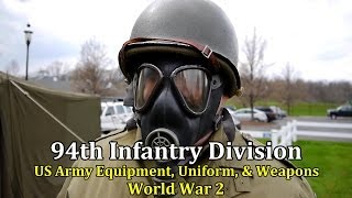 94th Infantry Division US Army Equipment Uniform and Weapons  World War 2 [upl. by Folger842]