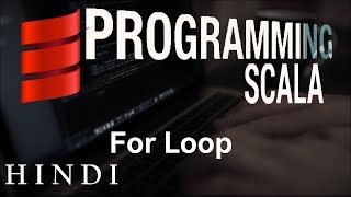 Scala Tutorial 8 For Loop  हिन्दी [upl. by Donough]